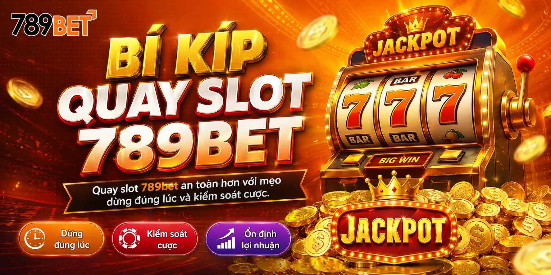 Nổ hũ 789bet: Bí kíp quay slot 789bet cho người mới 