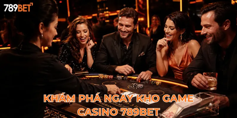 Casino 789bet: Khám phá kho game casino 789bet