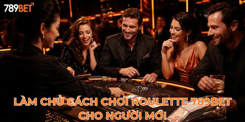 Casino 789bet: Làm chủ cách chơi roulette 789bet cho người mới.